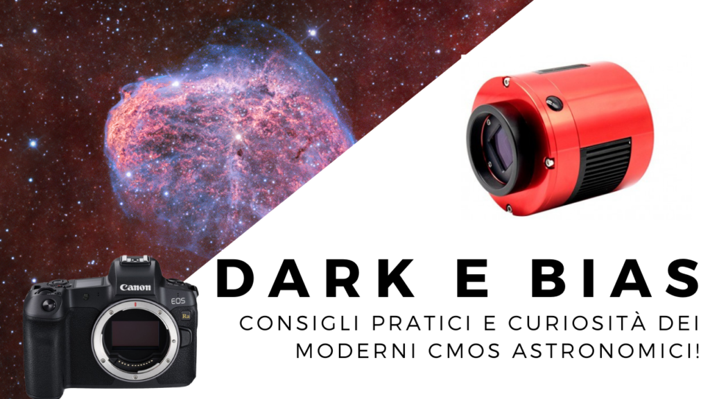 Dark e bias come farli e curiosità su camere astronomiche CMOS per astrofotografia