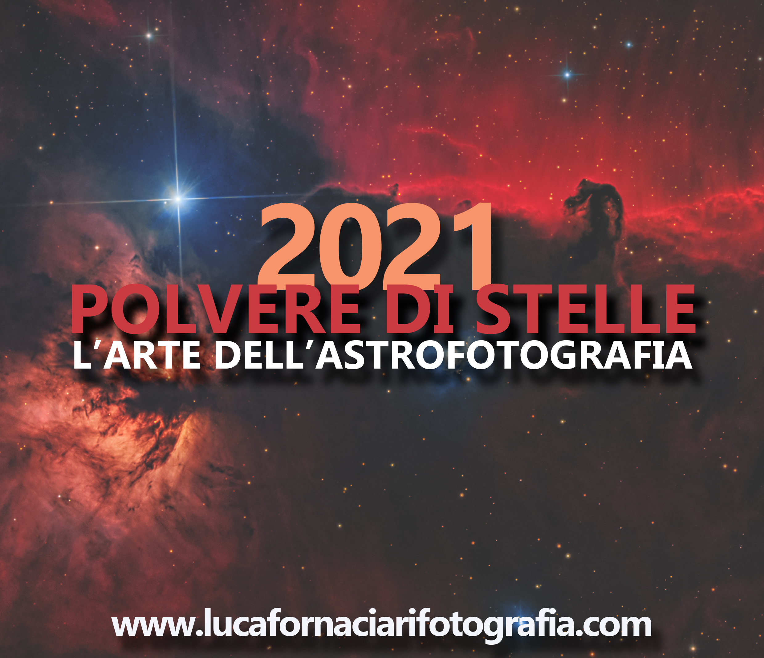 Polvere di Stelle: l'arte dell'astrofotografia 2021