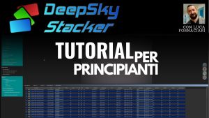 Deep Sky Stacker un tutorial semplificato per il primo uso di DSS