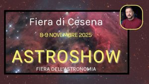 Astroshow di Cesena 2025 novità dalla fiera di astronomia e astrofotografia